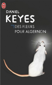 Des Fleurs Pour Algernon De Daniel Keyes Edition Augment e Les 
